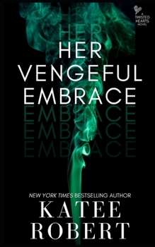 Paperback Her Vengeful Embrace Book