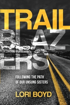 Paperback Trailblazers: Following the Path of Our Unsung Sisters Book