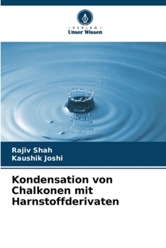 Kondensation von Chalkonen mit Harnstoffderivaten (German Edition)