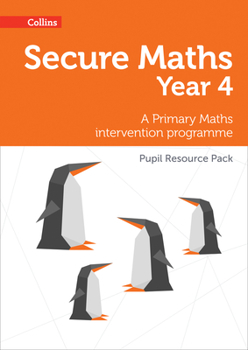 Paperback Secure Year 4 Maths Pupil Resource Pack: A Primary Maths intervention programme Book