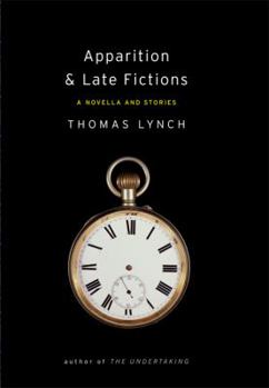 Hardcover Apparition & Late Fictions: A Novella and Stories Book