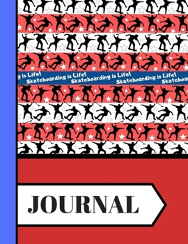 Skateboarding Is Life! (JOURNAL): Bold Trendy Skateboarding Red Pattern Print Novelty Gift: Skateboarding Journal for Teens, Kids, Boys and Girls