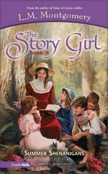 Summer Shenanigans (Book 3) (Story Girl, The) - Book #3 of the Story Girl