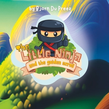Paperback The Little Ninja: And the Golden Scroll Book