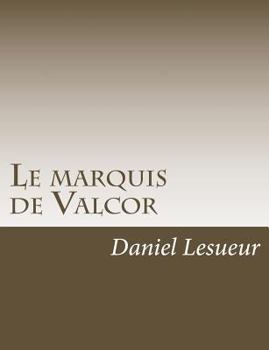 Paperback Le marquis de Valcor [French] Book