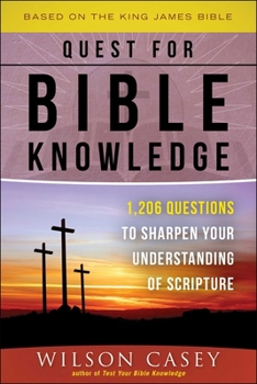 Paperback Quest for Bible Knowledge: 1,206 Questions to Sharpen Your Understanding of Scripture Book