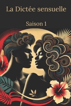 Paperback La Dictée sensuelle: Saison 1 [French] Book
