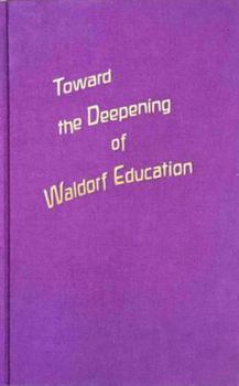 Hardcover Toward the Deepening of Waldorf Education Book