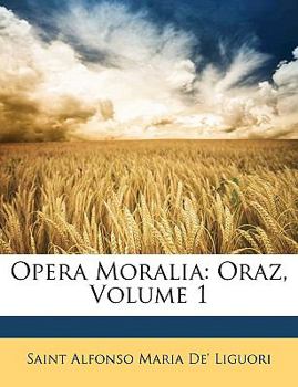 Paperback Opera Moralia: Oraz, Volume 1 [French] Book