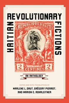 Hardcover Haitian Revolutionary Fictions: An Anthology Book