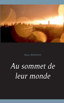 Paperback Au sommet de leur monde [French] Book