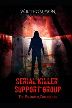 Paperback Serial Killer Support Group: The Predator Chronicles Book