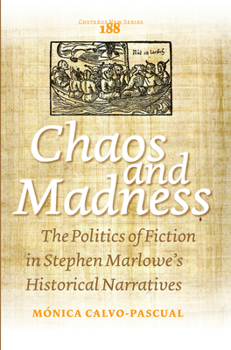 Chaos and Madness: The Politics of Fiction in Stephen Marlowe's Historical Narratives
