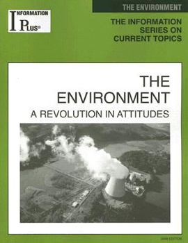 Paperback The Environment: A Revolution in Attitudes (Information Plus Reference Series) Book