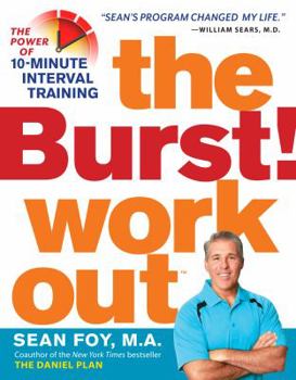 Paperback The Burst! Workout: The Power of 10-Minute Interval Training Book