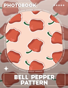 Paperback Bell Pepper Pattern Photo Book: Vibrant Artwork Featuring 40 Unique Bell Pepper Designs For Culinary Inspiration Book