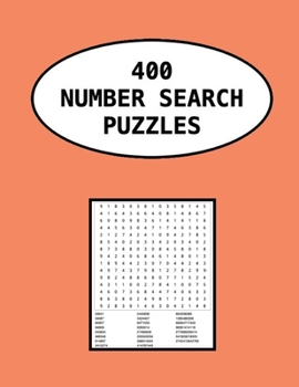 Paperback 400 Number Search Puzzles: Help Your Mind Stay Healthy And Active While Having Fun And Enjoyment Book