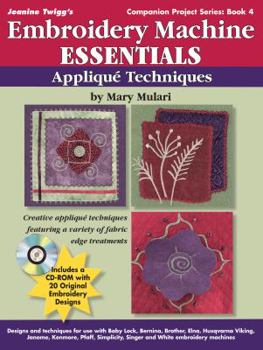 Paperback Embroidery Machine Essentials: Applique Techniques [With CD-ROM] Book