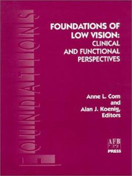 Hardcover Foundations of Low Vision: Clinical & Functional Perspectives Book