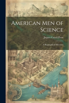 Paperback American Men of Science: A Biographical Directory Book