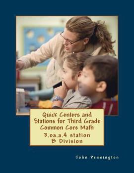 Paperback Quick Centers and Stations for Third Grade Common Core Math: 3.oa.a.4 station B Division Book