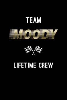 Team Moody Lifetime Crew: Personalized Name Journal Notebook Blank Lined Personal Diary Planner Gifts For Men and Women