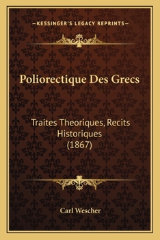 Paperback Poliorectique Des Grecs: Traites Theoriques, Recits Historiques (1867) [French] Book