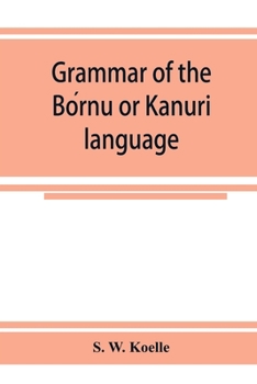 Grammar of the Bo´rnu or Ka¯nuri¯ language