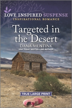 Targeted in the Desert - Book #6 of the Desert Justice