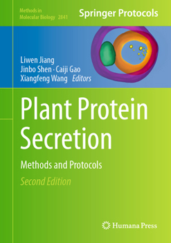 Plant Protein Secretion: Methods and Protocols - Book #1662 of the Methods in Molecular Biology