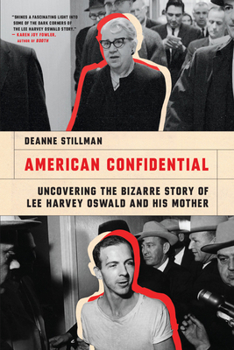 Hardcover American Confidential: Uncovering the Bizarre Story of Lee Harvey Oswald and His Mother Book