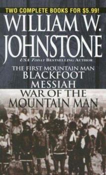 Mass Market Paperback The First Mountain Man: Blackfoot Messiah/War of the Mountain Man Book