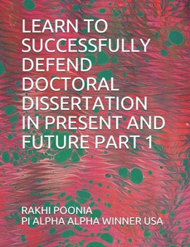 Paperback Learn to Successfully Defend Doctoral Dissertation in Present and Future Part 1 Book