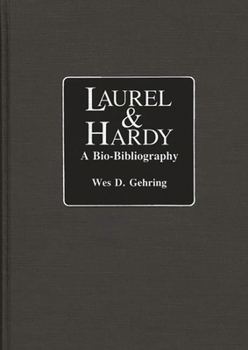 Hardcover Laurel and Hardy: A Bio-Bibliography Book