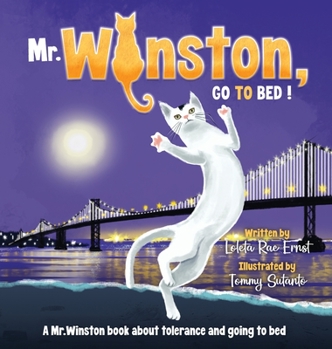 Hardcover Mr. Winston, Go To Bed!: A Gorgeous Picture Book for Children or New Pet Owners (Hardback) Book