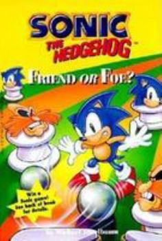 Paperback Sonic the Hedgehog: Friend or Foe? Book