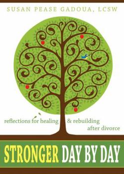 Paperback Stronger Day by Day: Reflections for Healing & Rebuilding After Divorce Book