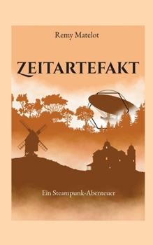 Paperback Zeitartefakt: Ein Steampunk-Abenteuer [German] Book