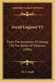 Social England V5: From The Accession Of George I To The Battle Of Waterloo