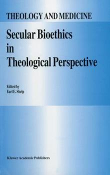 Paperback Secular Bioethics in Theological Perspective Book