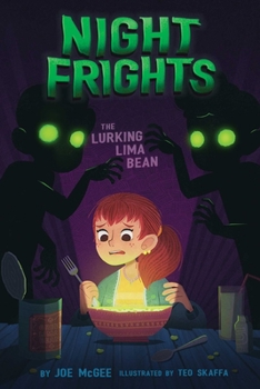 The Lurking Lima Bean - Book #2 of the Night Frights