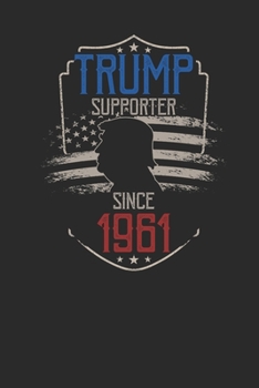 Trump Supporter Since 1961: Graph Paper Notebook / Journal (6" X 9" - 5 Squares per inch - 120 Pages) – Gift Idea for American, US Flag , Birthday