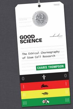 Hardcover Good Science: The Ethical Choreography of Stem Cell Research Book