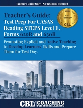 Teacher's Guide: Test Prep CASAS Reading STEPS Level E, Forms 629R and 630R