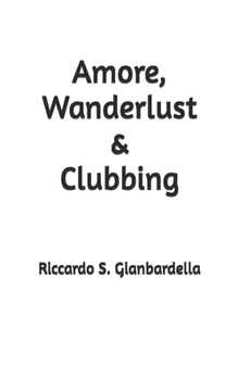 Paperback Amore, Wanderlust & Clubbing Book