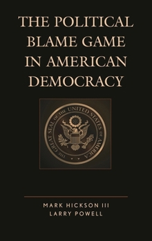 Hardcover Political Blame Game in American Democracy Book