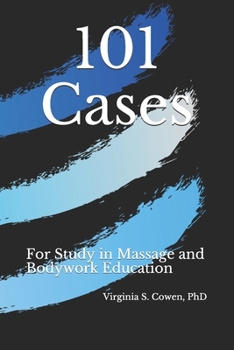 Paperback 101 Cases for Study in Massage and Bodywork Education Book