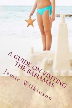 Paperback A Guide On Visiting The Bahamas Book
