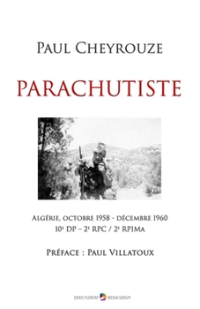 Paperback Parachutiste: Algérie, octobre 1958 - décembre 1960 - 10e DP - 2e RPC - 2e RPIMa [French] Book