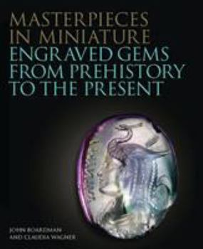 Hardcover Masterpieces in Miniature: Engraved Gems from Prehistory to the Present Book